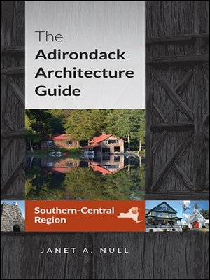cover image of The Adirondack Architecture Guide, Southern-Central Region
